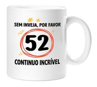360 Onlineprint Caneca 52.º Aniversário | Sem Inveja, Por Favor - Continuo Espetacular | Presente Divertido Homem e Mulher