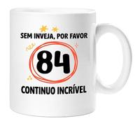 360 Onlineprint Caneca 84.º Aniversário | Sem Inveja, Por Favor - Continuo Espetacular | Presente de 84 anos Divertido Homem e Mulher