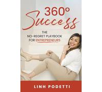 360° Success: The No-Regret Playbook for Entrepreneurs