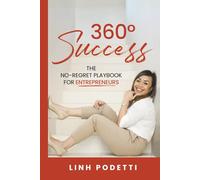 360° Success: The No-Regret Playbook for Entrepreneurs