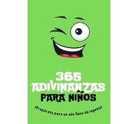 365 adivinanzas para niños: Prepárate para un año lleno de ingenio: 2 (Chistes y adivinanzas infantiles)