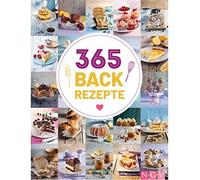 365 Backrezepte: Ein köstliches Backrezept für jeden Tag im Jahr. (Tapa blanda)