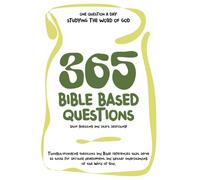 365 Bible Based Questions | One Question a Day: Studying the Word of God | Stop guessing and start searching!: Thought-provoking questions and Bible references for studying the Word of God.