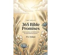 365 Bible Promises: Daily Scripture and Reflections for Overwhelmed Hearts: 5 (Tiny Uplift)