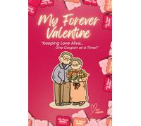 365+ Blank Coupons for Couples to Keep the Romance in their Relationship Alive.: "So glad you're my....Forever Valentine!"