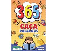 365 Caça-Palavras e Curiosidades: Jogos diários para quebrar a cabeça, fugir das telas e se divertir aprendendo!