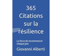 365 Citations sur la résilience: La force de recommencer chaque jour