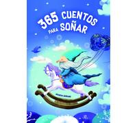 365 Cuentos para Soñar | Arancha Serrano Lorenzo, Equipo Editorial Casals