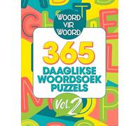 365 Daaglikse Woordsoek Puzzels in Afrikaans Vol. 2: Grootdruk Woordsoek-Puzzels vir Tieners, Volwassenes en Seniors - Een per Dag vir 'n Jaar se Brein-oefening en Ontspanning