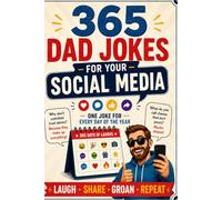 365 Dad Jokes for Your Social Media: One Joke for Every Day of the Year