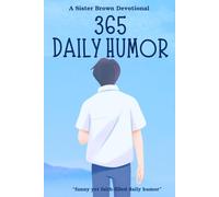 365 DAILY HUMOR: A daily dose of humor, hope, and half-functioning joints with Sister Brown