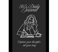 365 Daily Journal: Capture your thoughts all year long