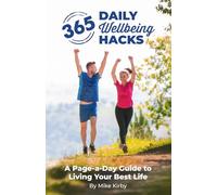 365 Daily Wellbeing Hacks: A Page-A-Day to Living Your Best Life