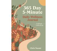 365 Day 5-Minute Daily Wellness Journal: Cultivate Calm & Joy