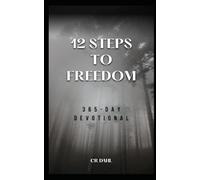365-Day Devotional: 12 Steps to Freedom