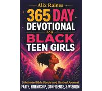 365 Day Devotional for Black Teen Girls Ages 13-18: 5 Minute Bible Study and Guided Journal: Faith, Friendship, Confidence, and Wisdom