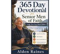 365 Day Devotional for Senior Men of Faith: Large Text Easy Read Edition: 5-Minute Christian Guided Journal for Prayer, Gratitude, and Peace Through the Teachings of Jesus Christ
