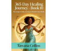 365-Day Healing Journey- Book 10: No Longer: A Daily Journey to Reclaim Your Worth (365 Days of Healing: A Devotional Journey to Wholeness)