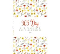 365 Day Life Planner & Daily Organizer: Track Daily Goals, Appointments, Meals, Exercise, Finances, Gratitude and Notes for One Full Year