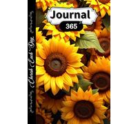 365 Day Personal Journal Sunflowers Cover: The, lined, undated notebook is perfect for your journey of self-reflection and personal growth