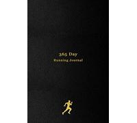 365 Day Running Journal: Daily runners Log Book | Track your daily runs, races, goals, achievements and improvements | No Date edition for runners