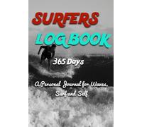 365 Day - Surfers Logbook: A Personal Journal for Waves, Surf and Self
