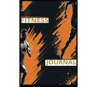 365-Day Ultimate Fitness Journal: Daily Workout & Wellness Journal: Track Your Workouts, Set Goals, and Stay Motivated All Year - Perfect for Weight Loss, Muscle Gain, and Building Healthy Habits