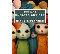 365 Day Undated Any Day Diary & Planner - Mice Cover: Your Year, Your Way - The Flexible Path to a Focused Life - Daily Planning and Goal Tracking, Starting Whenever You Choose.