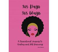 365 Days 365 Ways: A Brown Skin Journal For My Sistas