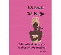 365 Days 365 Ways: A Brown Skin Journal For My Sistas