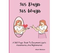 365 Days 365 Ways: A Journey to Your Best Self
