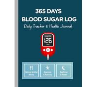 365 Days Blood Sugar Log: Daily Tracker & Health Journal, 365 Days Tracker, Before & After Tracker, AM/PM, 8.5 x 11 inches