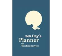 365 Day's Clinical Planner for Psychoanalysts: (Medium 6" x 9" in.) 12 Months Calendar Book ( 12 Month's Day to Day) - 1 page per day (732 pages) with space for notes, simple dividers in a ladder format, day starting on Sunday. - Blue