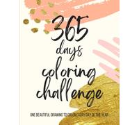 365 Days Coloring Challenge: One Drawing to Color Every Day of the Year. One Beautiful Drawing to Color Every Day of the Year Minimalist Floral Boho Coloring