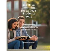 365 DAYS DEVOTIONAL FOR COLLEGE STUDENTS 2026: Daily Scripture Reflection And Prayer To Strengthen Faith Overcome Campus Challenges And Grow Spiritually Every Day (2026 DAILY INSPIRATIONS)