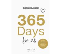 365 Days for Us | Our Couple Journal: including 365 daily questions, challenges and inspirations for couples