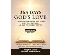 365 Days God's Love: Talking and Walking with God of the Father, Jesus and Holy Spirit (365 Days with God)