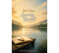 365 Days Learning Yourself: A year of Self-Discovery, Wisdom, & Discernment Journal