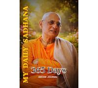 365 Days My Daily Sadhana ISKCON Journal: Keep Track Of Your Spiritual Activities| Krishna Bhakta Logbook | HH Bhakti Charu Swami Maharaj Theme Guided ... | Gift for Men, Women, Kids , Teens & Adults