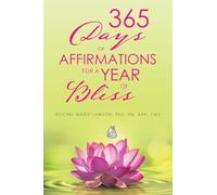 365 Days of Affirmations for a Year of Bliss