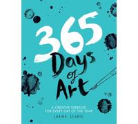365 Days Of Art: A creative exercise for every day of the year