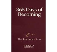 365 Days of Becoming: The Everhome Year: A Daily Guided Journal for People Healing From Burnout and Loss