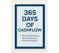 365 Days of Cashflow: A Daily Step Towards Clarity and Financial Freedom