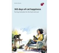 365 days of cat happiness: purring motivation for the heart and soul