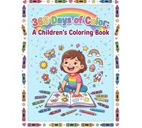 365 Days of Color: A Children's Coloring Book: One New Picture Every Day - Animals, Fruits, Nature & More for Kids Ages 3-10