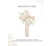 365 Days Of Faith: A Daily Christian Journal for 2026 With Bible Verses, Reflections & Goal Setting
