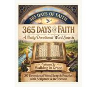 365 Days of Faith, Volume 3: Walking in Grace: A Large Print Daily Devotional Word Search Puzzle Book with Scripture Verses and Reflection Prompts for Adults and Seniors