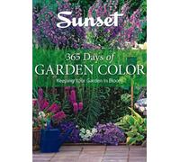 365 Days of Garden Color: Keeping Your Garden in Bloom