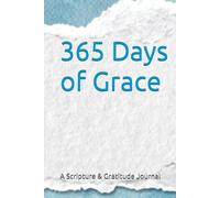 365 Days of Grace: A Scripture & Gratitude Journey