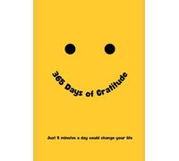 365 Days of Gratitude, A Simple Daily Journal to Write 3 Things You’re Grateful For: Build a Positive Mindset in Just 5 Minutes a Day
